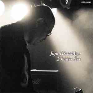 Jojo Hiroshige - 2 Hours Live - Fortune of Twelve  mp3 album