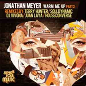 Jonathan Meyer - Warm Me Up Part 2 mp3 album