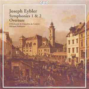 Joseph Eybler – L'Orchestre de Chambre de Genève, Michael Hofstetter  - Symphonies 1 & 2 • Overture mp3 album