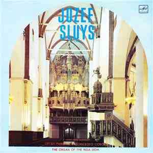 Jozef Sluys - The Organ Of The Riga Dom mp3 album