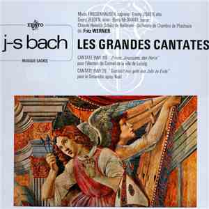 J-S Bach, Maria Friesenhausen, Emmy Lisken, Georg Jelden, Barry McDaniel, Choral Heinrich Schütz de Heilbronn, Orchestre De Chambre De Pforzheim , Dir. Fritz Werner - Les Grandes Cantates / Cantate BWV 119 - Cantate BWV 128 mp3 album