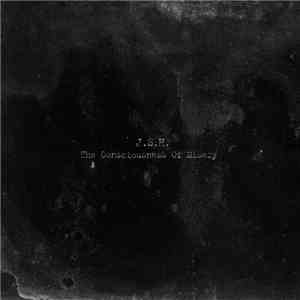 J.S.H. - The Consciousness Of Misery mp3 album