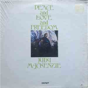 Judy Mackenzie - Peace And Love And Freedom mp3 album