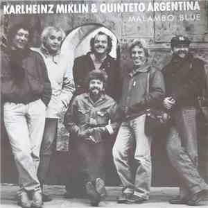 Karlheinz Miklin, Quinteto Argentina - Malambo Blue mp3 album