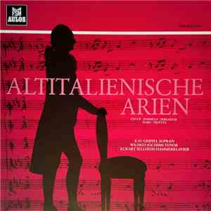 Kay Griffel, Wilfried Jochims, Eckart Sellheim - Altitalienische Arien mp3 album