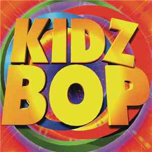 Kidz Bop Kids - Kidz Bop mp3 album
