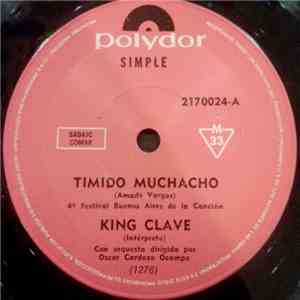 King Clave - Timido Muchacho / Nadie... Como Tu mp3 album
