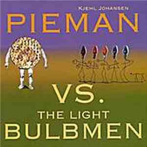 Kjehl Johansen - Pieman vs. The Light Bulbmen mp3 album