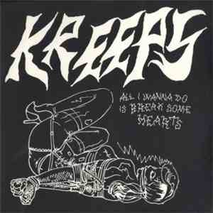 Kreeps - All I Wanna Do Is Break Some Hearts mp3 album