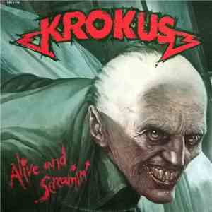 Krokus - Alive And Screamin' mp3 album