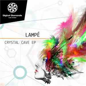Lampé - Crystal Cave EP mp3 album