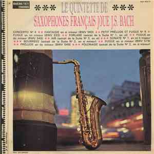 Le Quintette De Saxophones Français - Le Quintette De Saxophones Français Joue J.S. Bach mp3 album