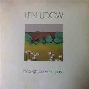 Len Udow - Through Curved Glass mp3 album