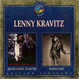 Lenny Kravitz - Are You Gonna Go My Way / Mama Said mp3 album