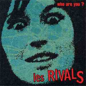 Les Rivals - Who Are You? mp3 album