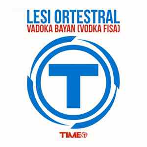 Lesi Ortestral - Vadoka Bayan (Vodka Fisa) mp3 album