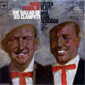 Lester Flatt And Earl Scruggs And The Foggy Mountain Boys - Hard Travelin' mp3 album