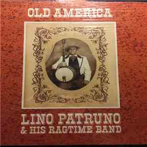 Lino Patruno & His Ragtime Band - Old America mp3 album
