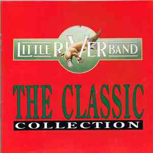 Little River Band - The Classic Collection mp3 album