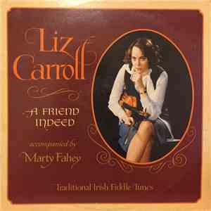 Liz Carroll, Marty Fahey - A Friend Indeed mp3 album