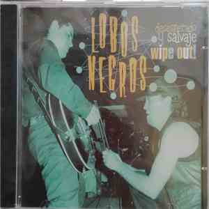 Lobos Negros - Desesperado y Salvaje Wipe Out! mp3 album