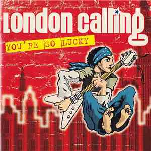 London Calling  - You're So Lucky mp3 album