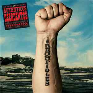 Los Autenticos Decadentes - Irrompibles mp3 album