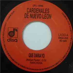 Los Cardenales De Nuevo Leon - Que Daria Yo / Asesino A Sueldo mp3 album