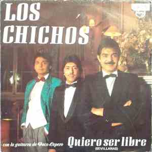 Los Chichos - Quiero Ser Libre (Sevillanas) mp3 album