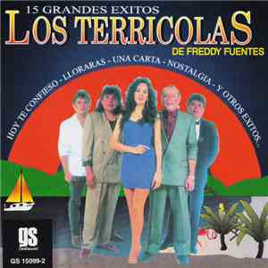 Los Terricolas de Freddy Fuentes  - 15 Grandes Exitos mp3 album