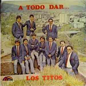 Los Titos - A Todo Dar mp3 album