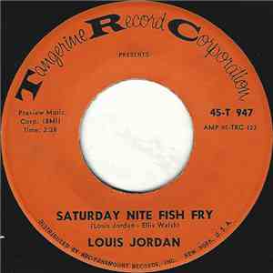 Louis Jordan - Saturday Night Fish Fry / Ain't Nobody Here But Us Chickens mp3 album