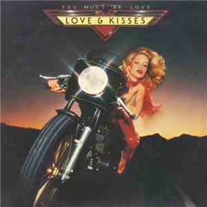 Love & Kisses - You Must Be Love mp3 album