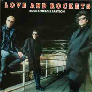 Love And Rockets - Rock And Roll Babylon mp3 album