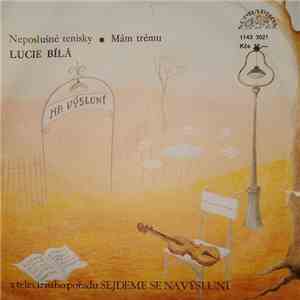 Lucie Bílá - Neposlušné Tenisky • Mám Trému mp3 album