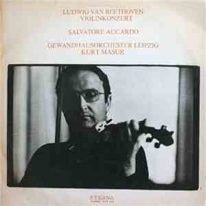 Ludwig van Beethoven - Salvatore Accardo, Gewandhausorchester Leipzig, Kurt Masur - Violinkonzert mp3 album