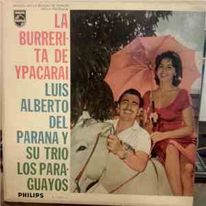 Luis Alberto Del Parana Y Su Trio Los Paraguayos - Musica De La Banda De Sonido de la Pelicula "La Burrerita de Ypacarai" mp3 album