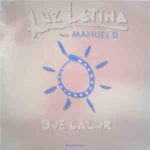 Luz Latina Feat. Manuel D. - Que Calor mp3 album