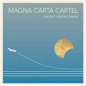 Magna Carta Cartel - Valiant Visions Dawn mp3 album