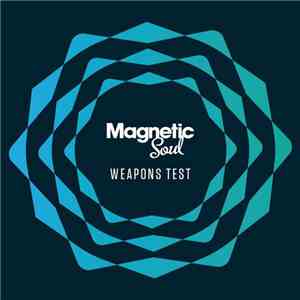 Magnetic Soul - Weapon Test mp3 album