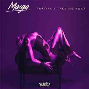 Maiga - Arrival / Take Me Away mp3 album