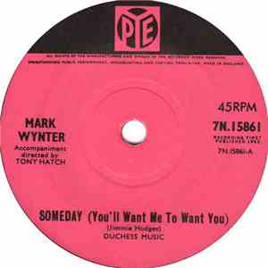 Mark Wynter - Someday (You'll Want Me To Want You) mp3 album