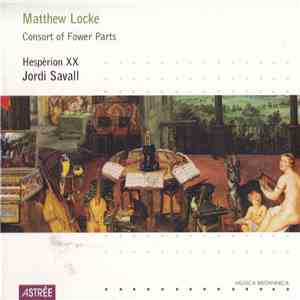 Matthew Locke - Hespèrion XX, Jordi Savall - Consort Of Fower Parts mp3 album