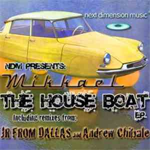 Mikkael - The House Boat EP mp3 album