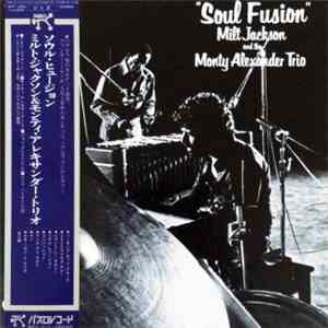 Milt Jackson And The Monty Alexander Trio - Soul Fusion mp3 album