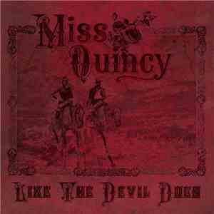 Miss Quincy - Like The Devil Does mp3 album