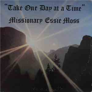 Missionary Essie Moss - Take One Day At A Time mp3 album