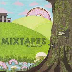 Mixtapes - Hope Is For People mp3 album