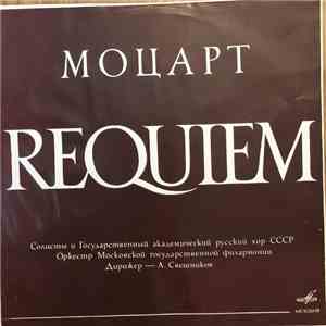 Mozart - State Academic Russian Chorus Of The USSR, Moscow State Philharmonic Orchestra , Chorus Art Director And Conductor A. Sveshnikov - Requiem K 626 mp3 album