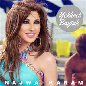 Najwa Karam - Yekhreb Baytak mp3 album
